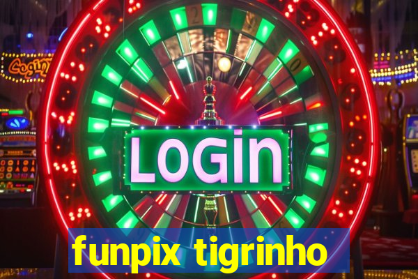 funpix tigrinho